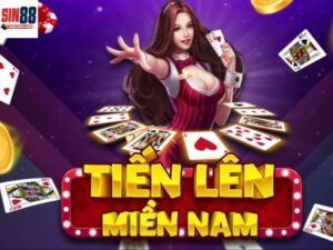 Cách chơi tiến lên miền nam sin88 đơn giản, dành cho tân thủ