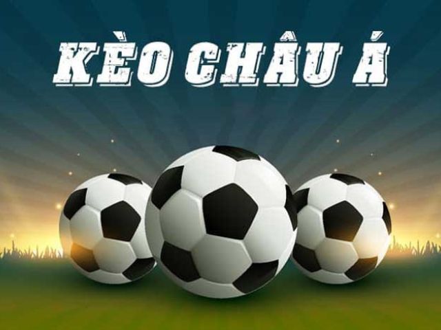 Kèo cá cược châu Á