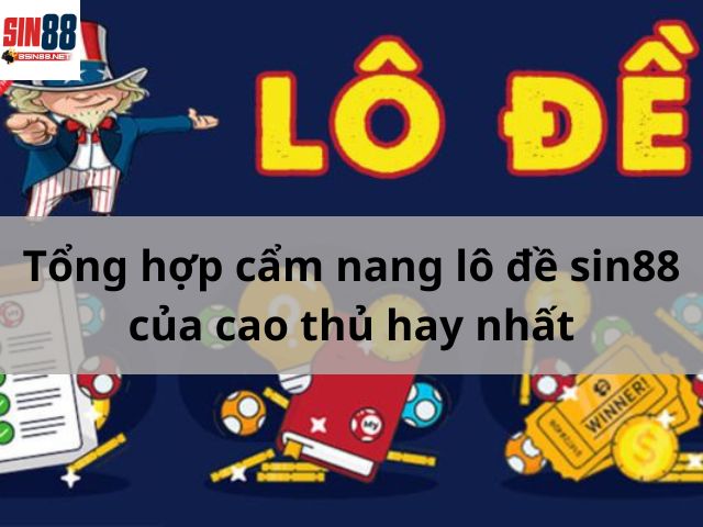 Cẩm nang lô đề sin88 của cao thủ 